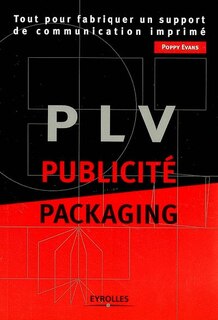 PLV, publicité, packaging: tout pour fabriquer un support de communication imprimé