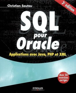 Front cover_SQL pour Oracle : applications avec Java, PHP et XML : avec 50 exercices corrigés