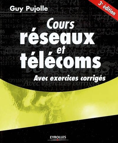 Cours réseaux et télécoms: avec exercices corrigés