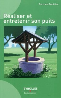 Front cover_R&eacute;aliser et entretenir son puits