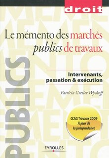 Couverture_Le mémento des marchés publics de travaux : intervenants, passation & exécution