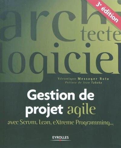 Front cover_Gestion de projet agile avec Scrum, Lean, eXtreme Programming...