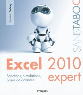 Front cover_Excel 2010 Expert : fonctions, simulations, bases de données