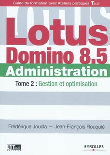 Couverture_Lotus Domino administration, Vol. 2. Gestion et optimisation
