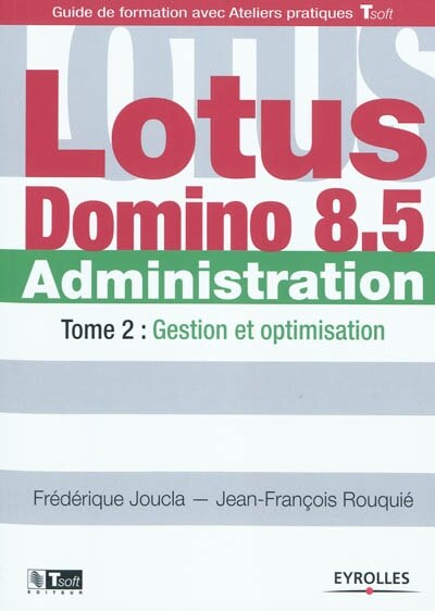 Couverture_Lotus Domino administration, Vol. 2. Gestion et optimisation
