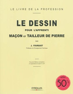 Front cover_Le dessin pour l'apprenti maçon et tailleur de pierre