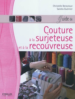 Couverture_Guide de couture à la surjeteuse et à la recouvreuse