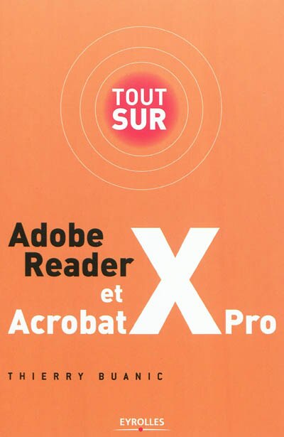 Front cover_Tout sur Adobe Reader et Acrobat X Pro