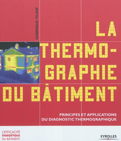 Front cover_La thermographie du bâtiment : principes et applications du diagnostic thermographique