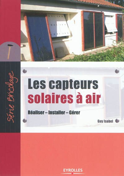 Couverture_Les capteurs solaires à air : réaliser, installer, gérer