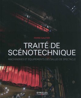 Front cover_Traité de scénotechnique : machineries, et équipements des salles de spectacle
