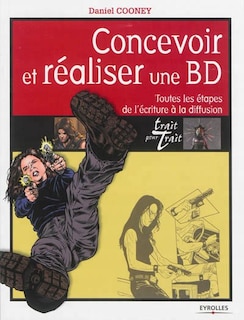 Couverture_Concevoir et réaliser une BD : toutes les étapes de l'écriture à la diffusion
