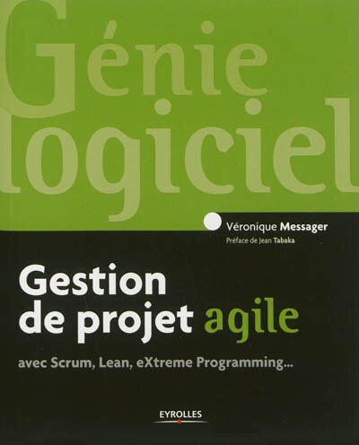 Front cover_Gestion de projet agile avec Scrum, Lean, eXtreme Programming...