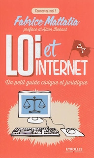 Couverture_Loi et Internet : un petit guide civique et juridique