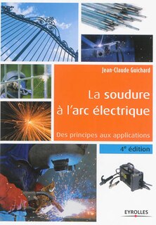 Couverture_La soudure à l'arc électrique : des principes aux applications