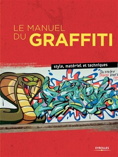 Couverture_Le manuel du graffiti : style, matériel et techniques