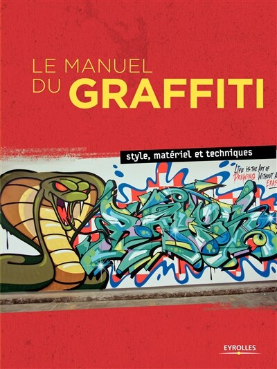 Couverture_Le manuel du graffiti : style, matériel et techniques