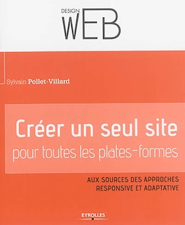 Front cover_Créer un seul site pour toutes les plates-formes