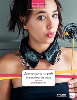 Front cover_Accessoires en cuir pour sublimer ses tenues