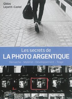 Les secrets de la photo argentique