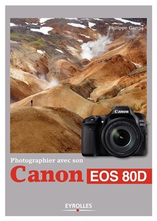 Couverture_Photographier avec son Canon EOS 80D