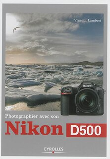 Front cover_Photographier avec son Nikon D500