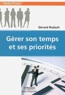Front cover_Gérer son temps et ses priorités