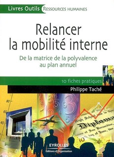 Front cover_Relancer la mobilité interne : de la matrice de la polyvalence au plan annuel : 10 fiches pratiques