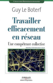 Front cover_Travailler efficacement en réseau : une compétence collective
