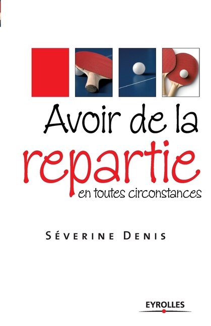 Couverture_Avoir de la répartie en toutes circonstances