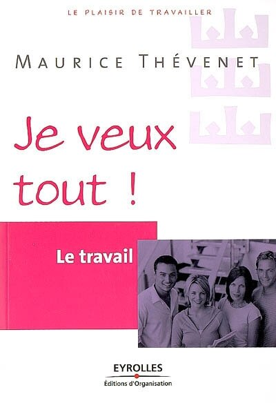 Front cover_Le travail : je veux tout !