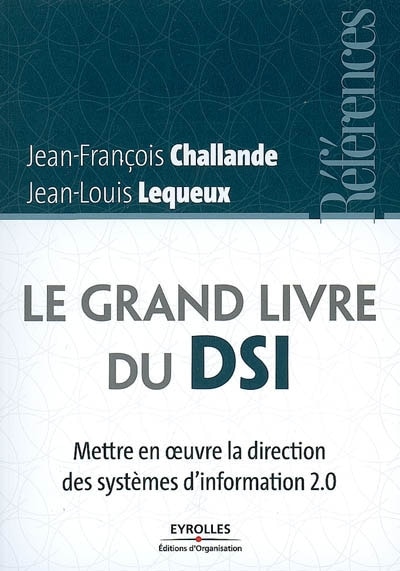 Front cover_Le grand livre du DSI : mettre en oeuvre la direction des systèmes d'information 2.0