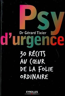 Couverture_Psy d'urgence : 30 récits au coeur de la folie ordinaire