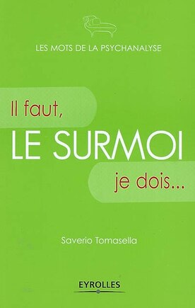 Le surmoi: il faut, je dois...