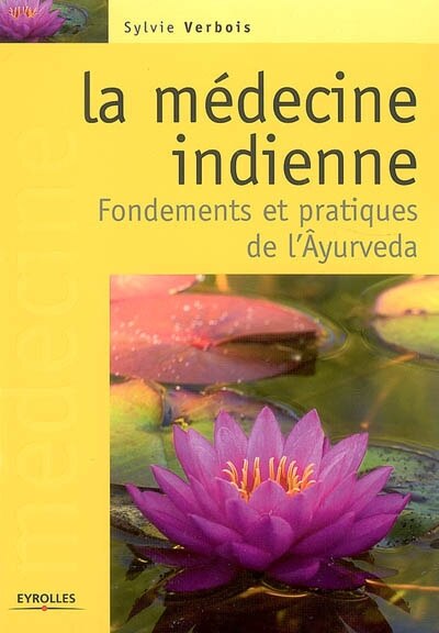 Front cover_La médecine indienne : fondements et pratiques de l'âyurveda