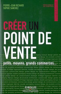 Front cover_Créer un point de vente : petits, moyens, grands commerces...