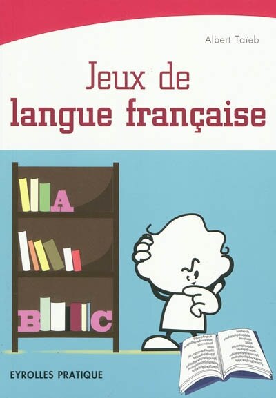 Front cover_Jeux de langue française : testez votre culture francophone en vous divertissant !