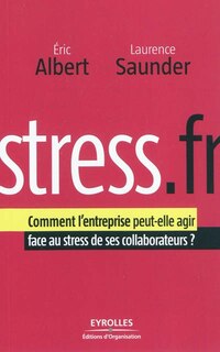 Front cover_Stress.fr : comment l'entreprise peut-elle agir face au stress de ses collaborateurs ?