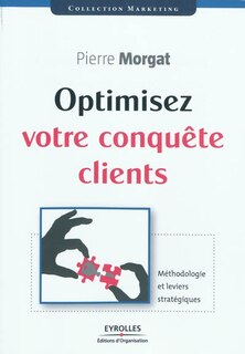 Couverture_Optimisez votre conquête clients : méthodologie et leviers stratégiques