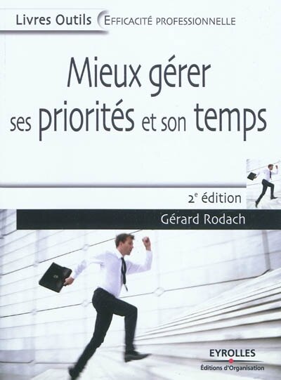 Front cover_Mieux gérer ses priorités et son temps