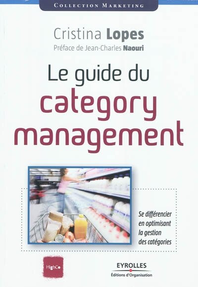 Front cover_Le guide du category management : se différencier en optimisant la gestion des catégories