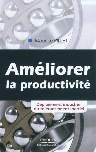 Front cover_Améliorer la productivité : déploiement industriel du tolérancement inertiel