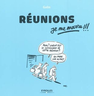 Couverture_R&eacute;unions, je me marre !!!