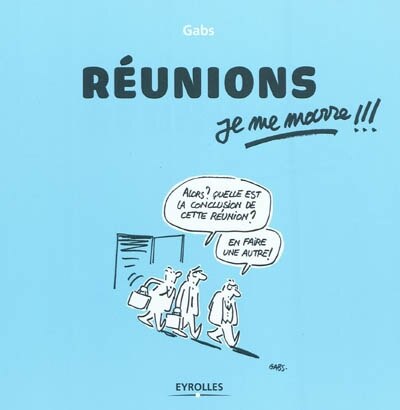 Couverture_R&eacute;unions, je me marre !!!