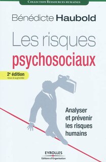 Couverture_Les risques psychosociaux : analyser et prévenir les risques humains