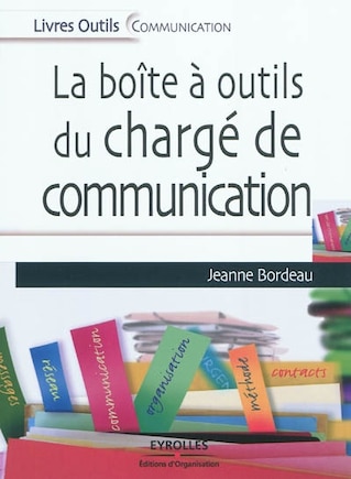 La boîte à outils du chargé de communication