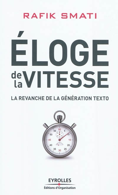 Eloge de la vitesse: la revanche de la génération texto