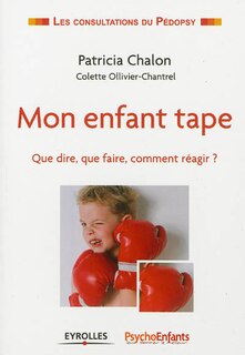 Front cover_Mon enfant tape : que dire, que faire, comment réagir ?