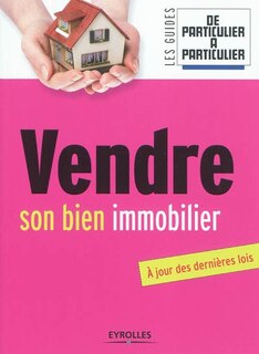 Front cover_Vendre son bien immobilier : à jour des dernières lois