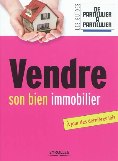 Front cover_Vendre son bien immobilier : à jour des dernières lois